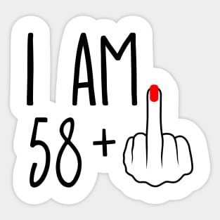 I Am 58 Plus 1 Middle Finger For A 59th Birthday Sticker